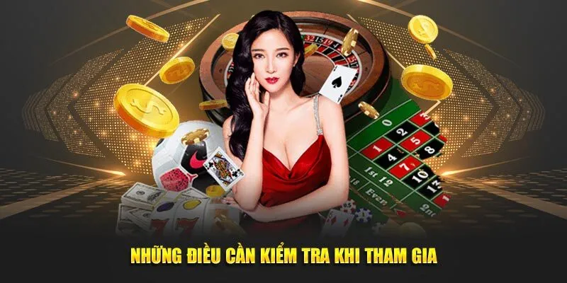 Những điều cần kiểm tra khi tham gia